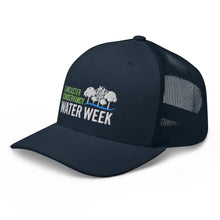 Load image into Gallery viewer, Water Week Trucker Cap